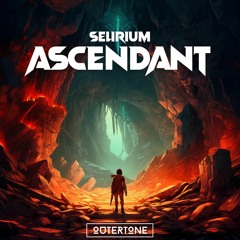 Selirium - Ascendant [Outertone Release]