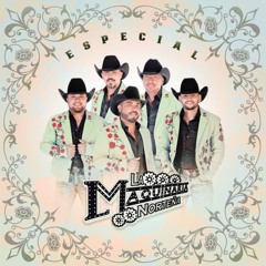LA MAQUINARIA NORTEÑA (ESPECiAL) MiX