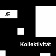 Curated by AE Kollektivität