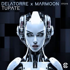 DELATORRE x MARMOON - TUPATE (Original Mix)