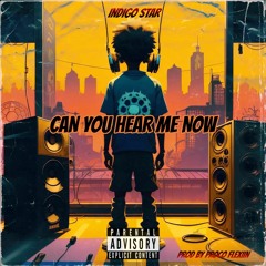 Can You Hear Me Now (Prod By Proco Flexiin)