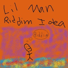 Lil Man Riddim Idea