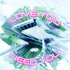 love you / need you ❀