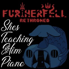 [FURTHERFELL - Rethroned] She's Teaching Him Piano (Guest Track - Noire)