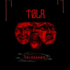 TØLR - VALDAGGER [FREE DL]