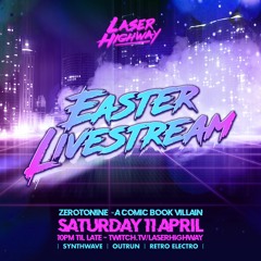 Laser Highway's Easter Livestream (Audio Only) April 2020