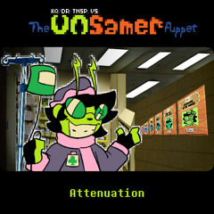 Attenuation [KQ/DR:TNSP,VS: The UnSamer Puppet]