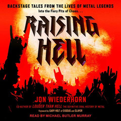 Read PDF 📙 Raising Hell: Backstage Tales from the Lives of Metal Legends by  Jon Wie
