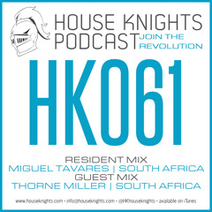 HK061 - Resident Mix - Miguel Tavares - Guest Mix - Thorne Miller (ZA)