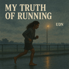 My Truth of running (Prod by APC)