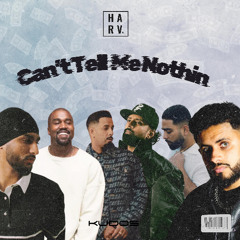 DJ HARV - CANT TELL ME NOTHIN'