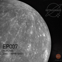 Retrograde EP007 w/White Nite & Shoemaker (October 09, 2020)