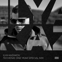ILYA KAZAKOV - Techenie one year special mix