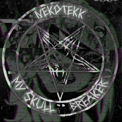 NekoTeKK - My Skull Breaker