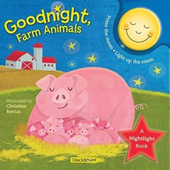 View PDF 📂 Goodnight, Farm Animals: A Nightlight Book by  Christine Battuz &  Anne P