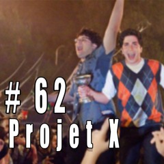 Un jour, un film ! Episode 62 - Projet X