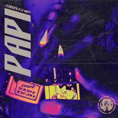 CLUBSICK X LEMATT - PAPI [EXLTRXPREMIERE]