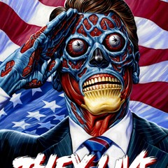 THEY LIVE...the Government Rework