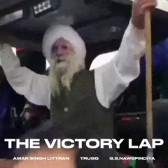 The Victory Lap | Trugg | G.S.Nawepindiya | Amar Singh Littran