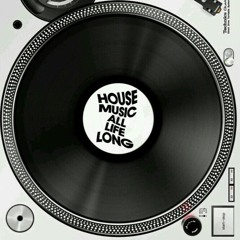 House Music All Life Long Part. 2