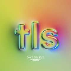 Jake Believe - More