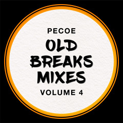 Pecoe - Old Breaks Mixes Volume 4