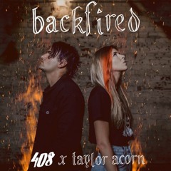 408 - Backfired (Ft. Taylor Acorn) [FMB Short Remix] (130 BPM)