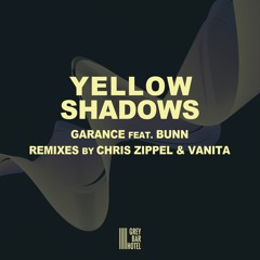 Garance - Yellow Shadows feat. Bunn (incl. Remixes by Chris Zippel, Vanita)