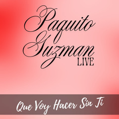 Que Voy Hacer Sin Ti (Live)