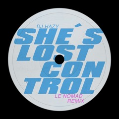 Dj Hazy - She's Lost Control (Original Mix)