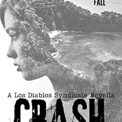 Read KINDLE √ Crash: A Los Diablos Syndicate Novella by  Bex Dawn [PDF EBOOK EPUB KIN
