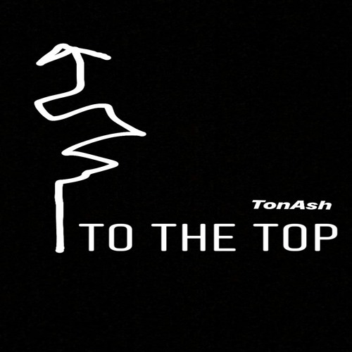 TonAsh - To The Top(dirty) prodXwaveyybeats