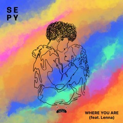 SEPY - Where You Are [Bass Rebels]