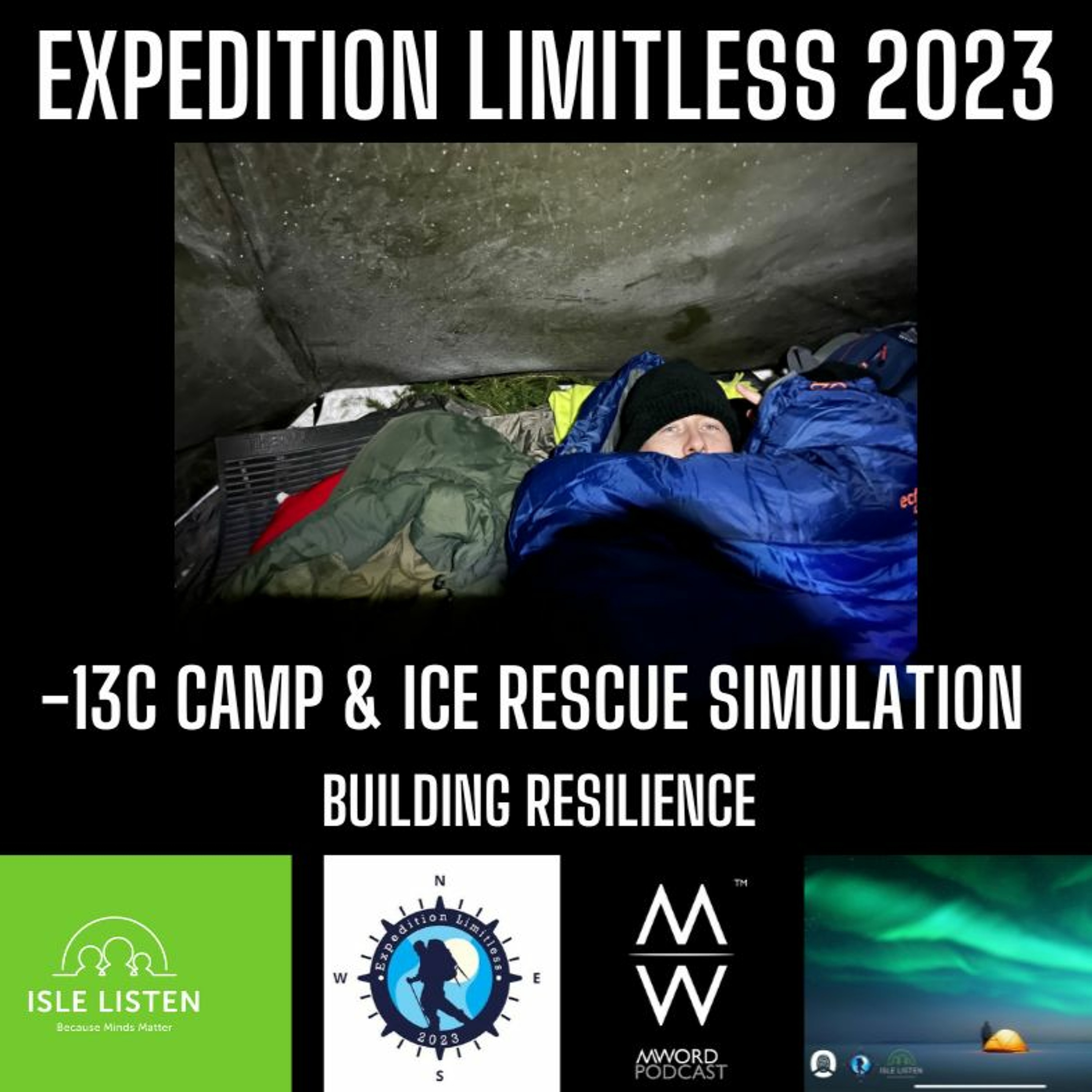 Expedition Limitless | -13C Camp & Ice Rescue Simulation