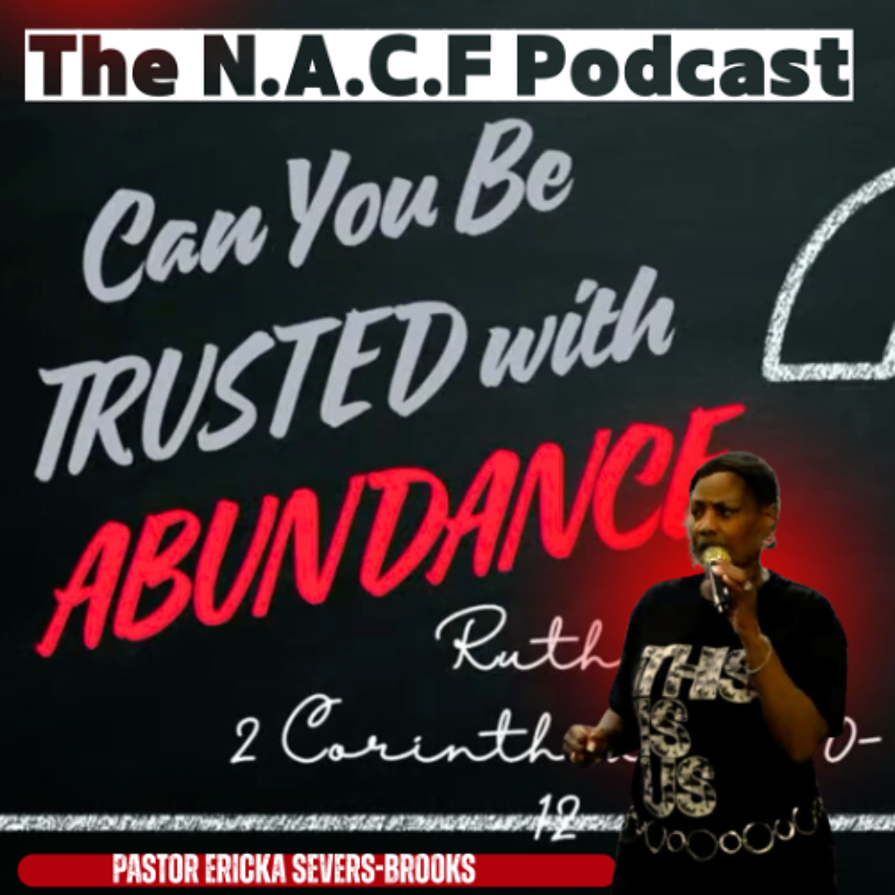 Pastor Ericka Severs-Brooks -Can You be Trusted with the Abundant Life ? episode artwork
