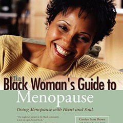 [Download] EBOOK 📌 Black Woman's Guide to Menopause: Doing Menopause with Heart and