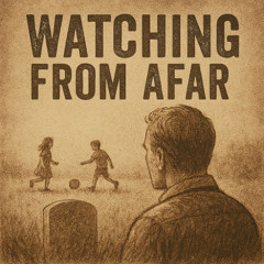 Watching From Afar