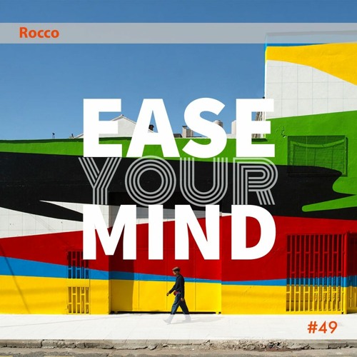 Rocco -Ease Your Mind#49