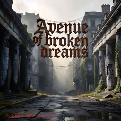 The Avenue of Broken Dreams
