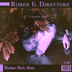 Rober Il Direttore  Cárpatos 1994 (Blackone Beats Remix)