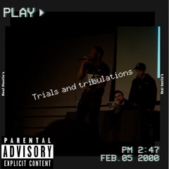 Trials And Tribulations (prod. Othello Beats)