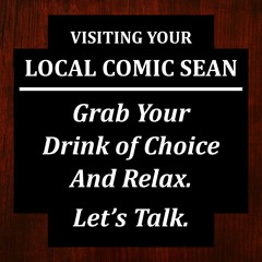 Podcast Trailer - Visiting Your Local Comic Sean