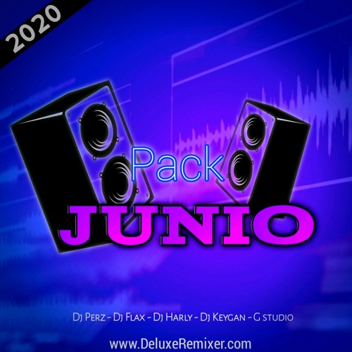 PACK JUNIO 2020- Deluxe Remixer (Descargas en buy)