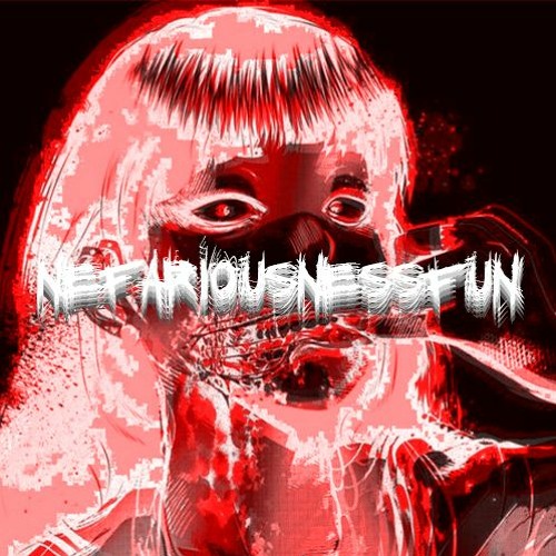 NefariousnessFun