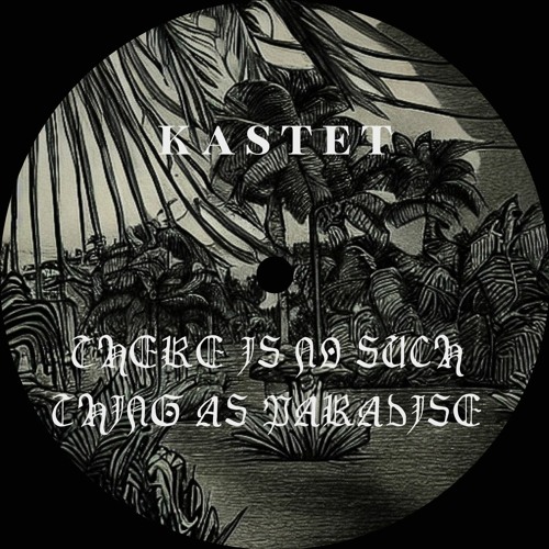 There Is No Such Thing As Paradise