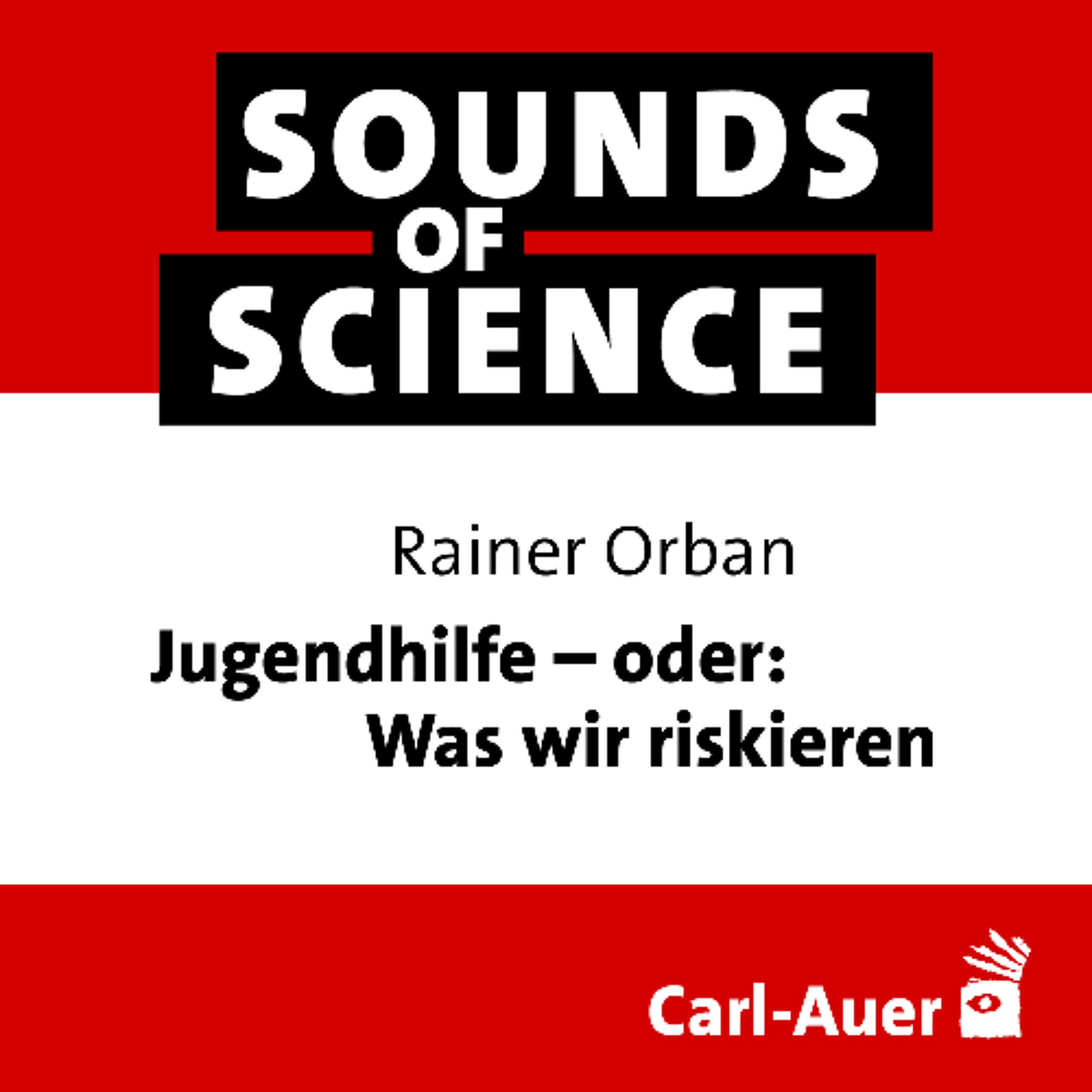 #249 Rainer Orban | Jugendhilfe – oder: Was wir riskieren