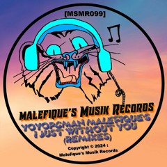 I Just Without You (The Malefique's Project Bangin' 1963 Remix)