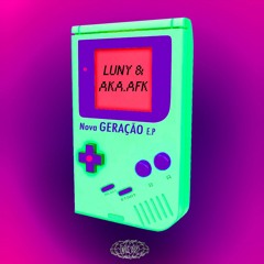 LUNY & AKA AFK - Nova Geração (Instrumental Mix)