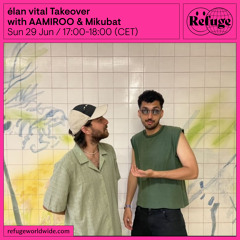 élan vital Takeover  - AAMIROO & Mikubat - 29 Jun 2025