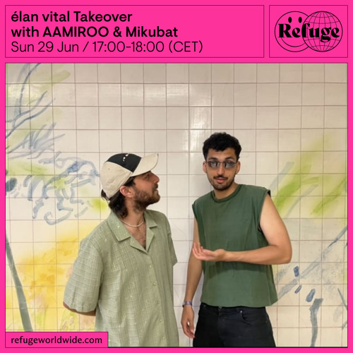 élan vital Takeover  - AAMIROO & Mikubat - 29 Jun 2025